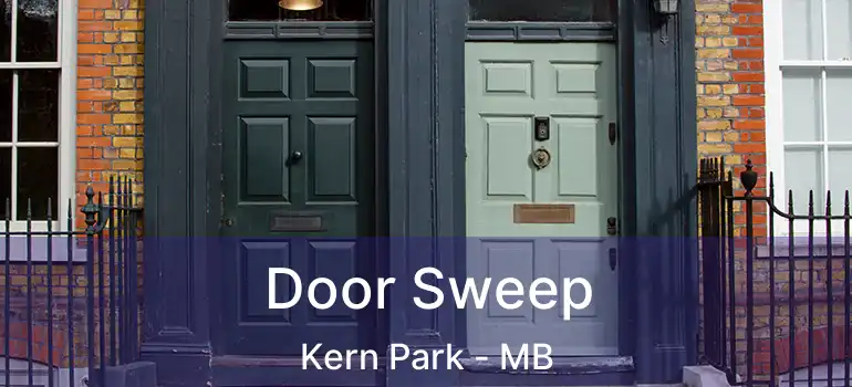  Door Sweep Kern Park - MB