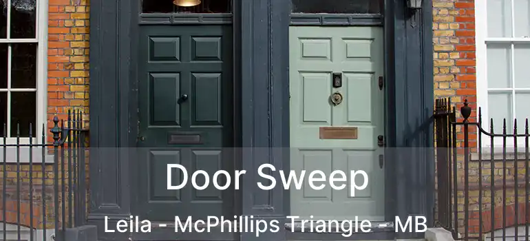  Door Sweep Leila - McPhillips Triangle - MB