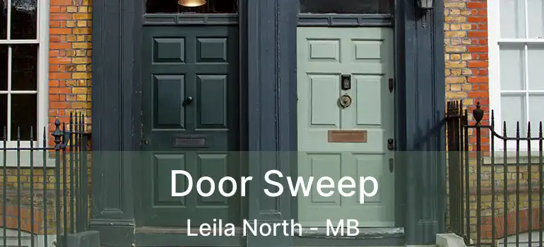  Door Sweep Leila North - MB