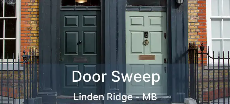  Door Sweep Linden Ridge - MB