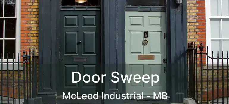  Door Sweep McLeod Industrial - MB