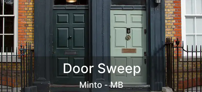  Door Sweep Minto - MB