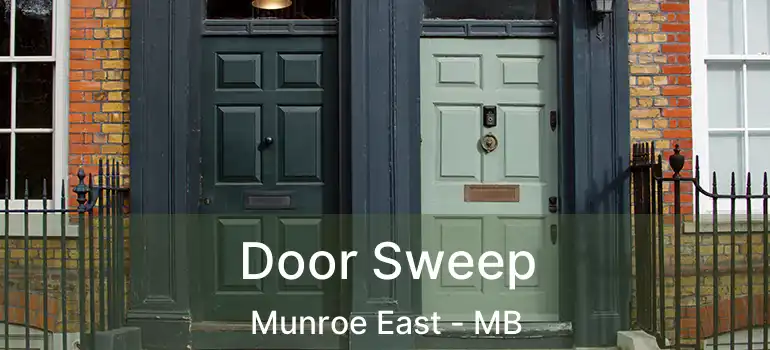  Door Sweep Munroe East - MB