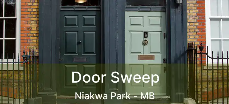  Door Sweep Niakwa Park - MB