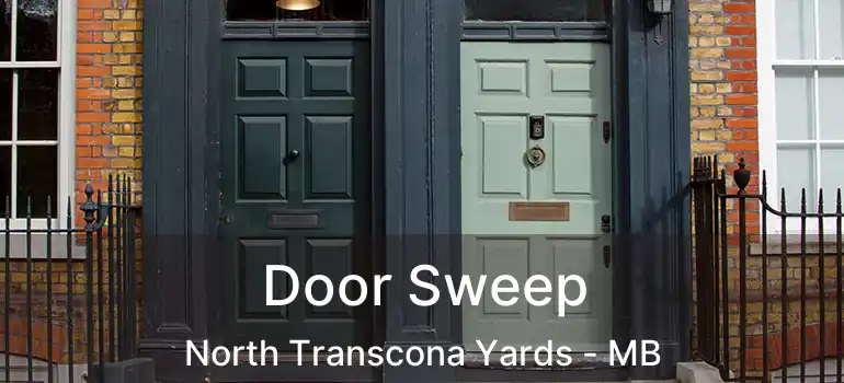  Door Sweep North Transcona Yards - MB