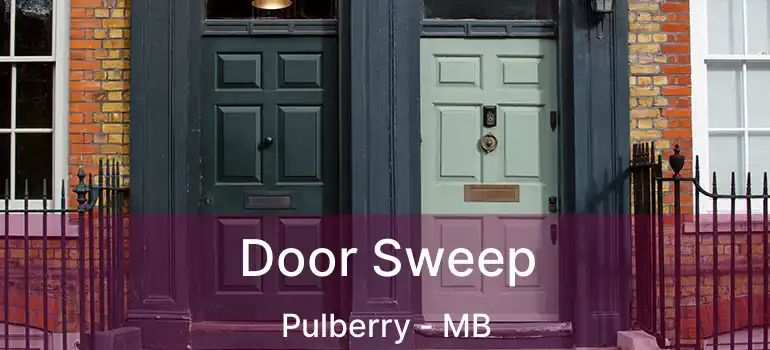  Door Sweep Pulberry - MB