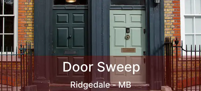  Door Sweep Ridgedale - MB
