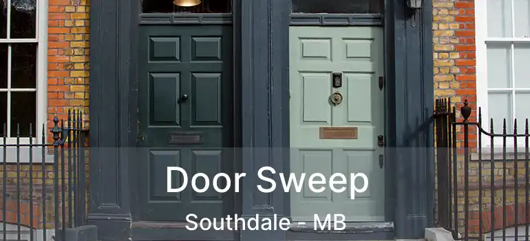  Door Sweep Southdale - MB