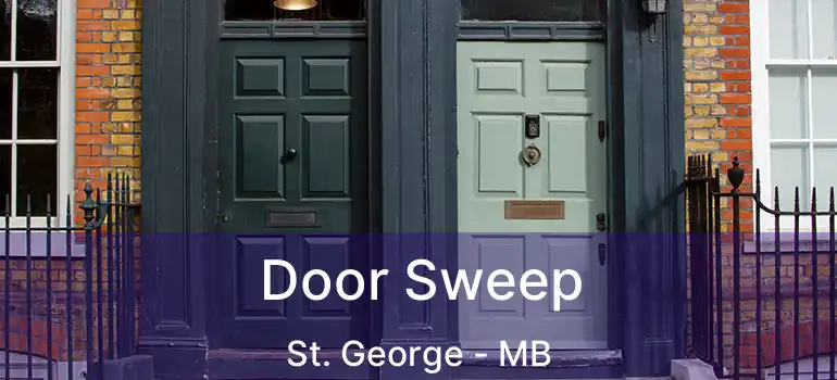  Door Sweep St. George - MB