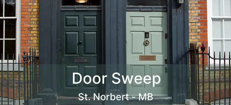 Door Sweep St. Norbert - MB