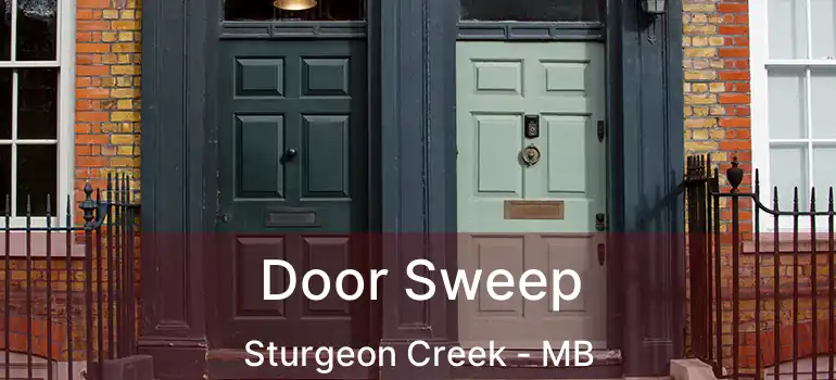  Door Sweep Sturgeon Creek - MB