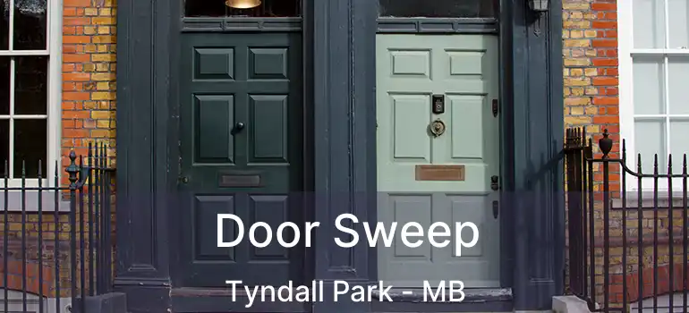  Door Sweep Tyndall Park - MB
