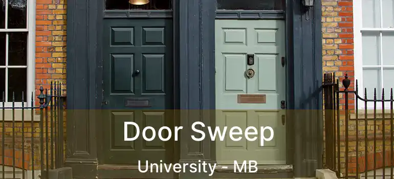  Door Sweep University - MB