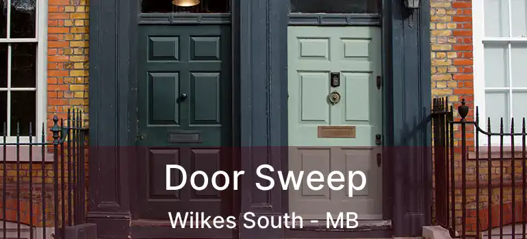  Door Sweep Wilkes South - MB