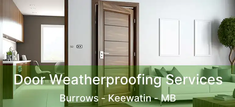  Door Weatherproofing Services Burrows - Keewatin - MB