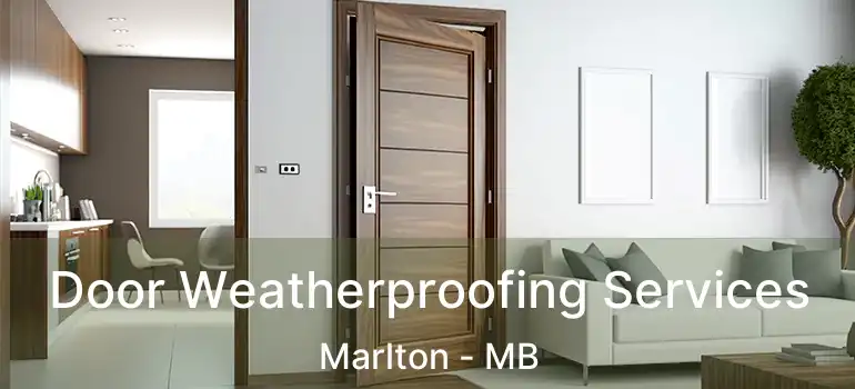  Door Weatherproofing Services Marlton - MB