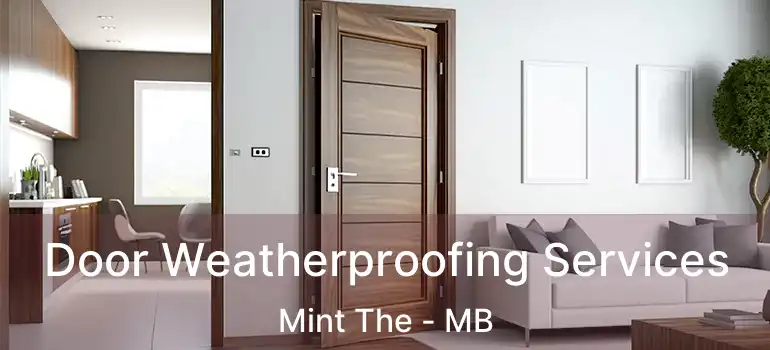  Door Weatherproofing Services Mint The - MB