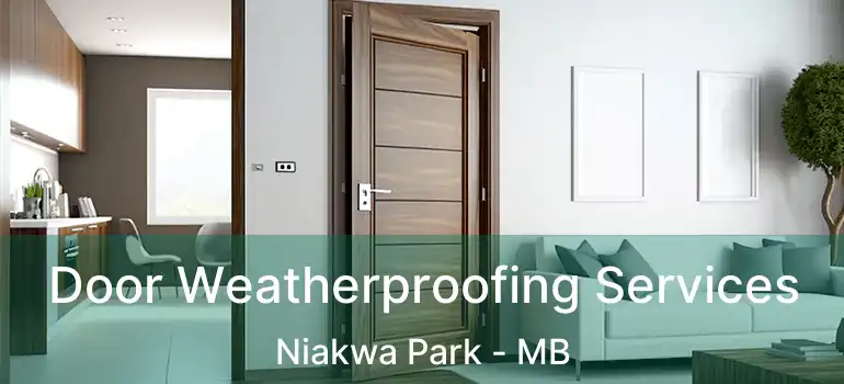  Door Weatherproofing Services Niakwa Park - MB