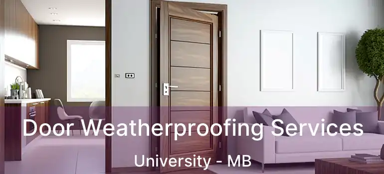  Door Weatherproofing Services University - MB