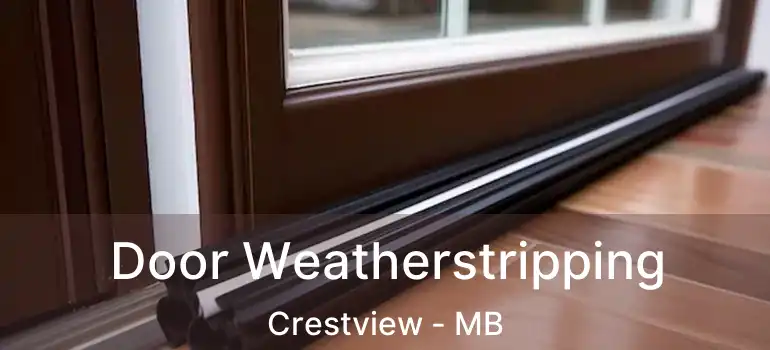  Door Weatherstripping Crestview - MB