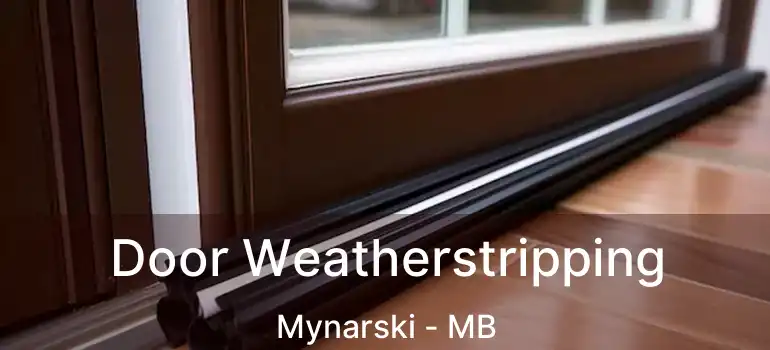 Door Weatherstripping Mynarski - MB