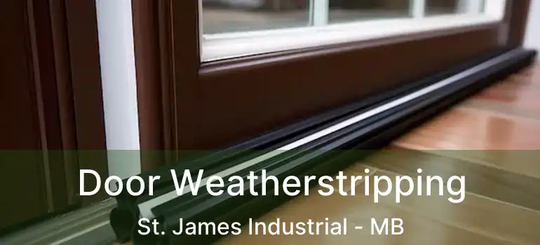  Door Weatherstripping St. James Industrial - MB