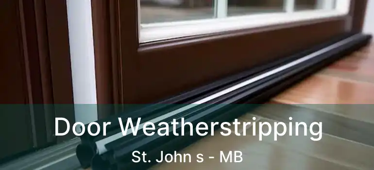  Door Weatherstripping St. John s - MB