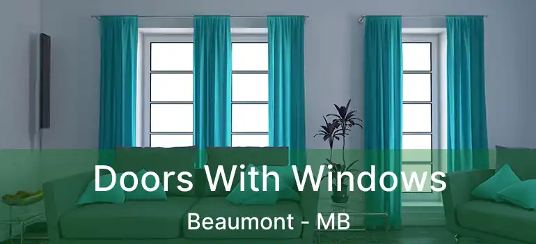  Doors With Windows Beaumont - MB