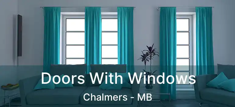  Doors With Windows Chalmers - MB