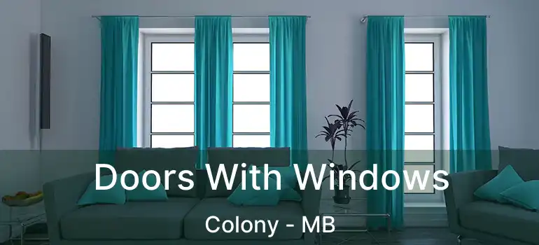  Doors With Windows Colony - MB