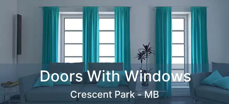  Doors With Windows Crescent Park - MB