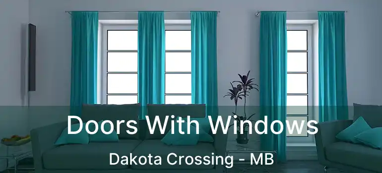  Doors With Windows Dakota Crossing - MB
