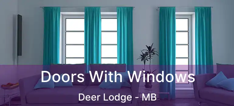  Doors With Windows Deer Lodge - MB