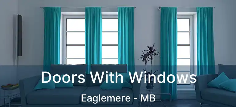  Doors With Windows Eaglemere - MB