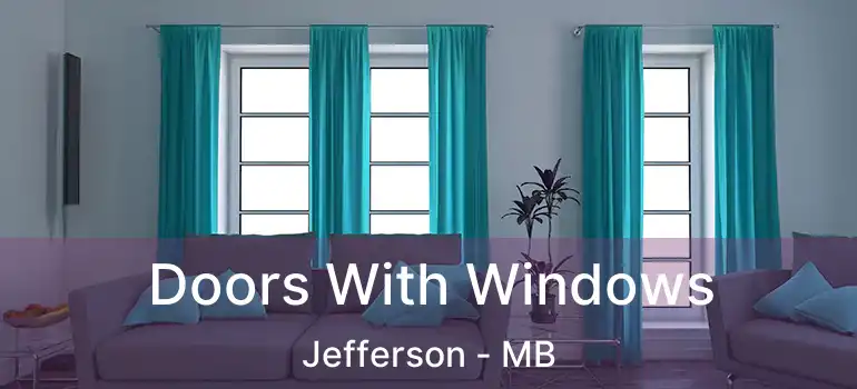  Doors With Windows Jefferson - MB
