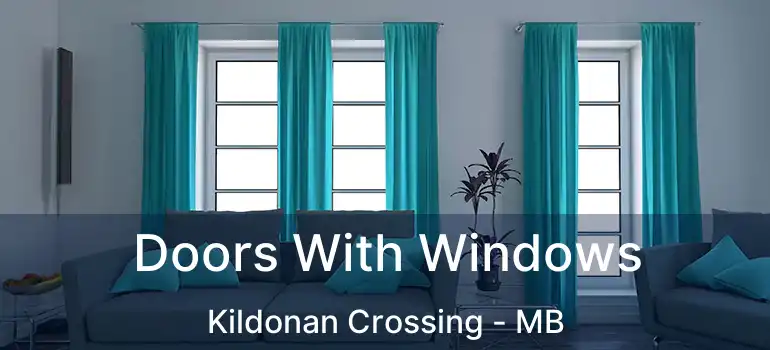  Doors With Windows Kildonan Crossing - MB