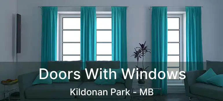  Doors With Windows Kildonan Park - MB