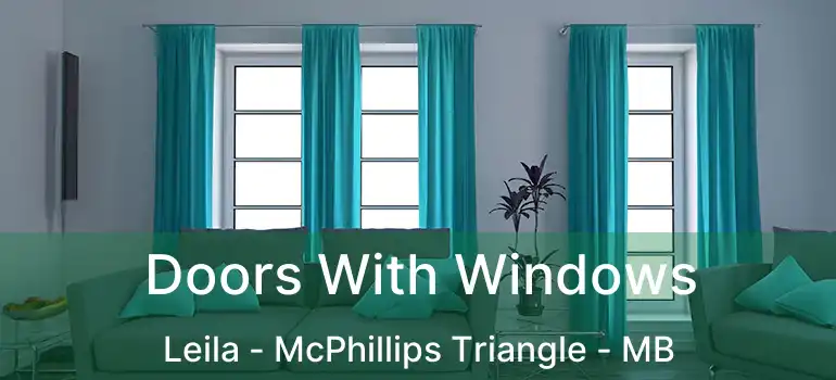  Doors With Windows Leila - McPhillips Triangle - MB
