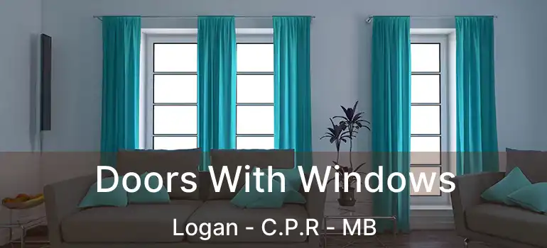  Doors With Windows Logan - C.P.R - MB
