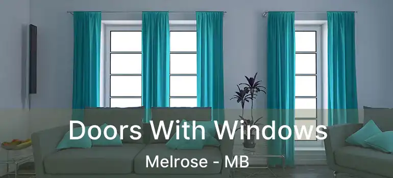  Doors With Windows Melrose - MB