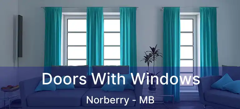  Doors With Windows Norberry - MB