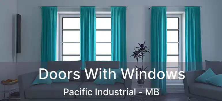  Doors With Windows Pacific Industrial - MB