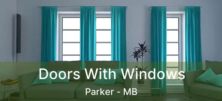  Doors With Windows Parker - MB