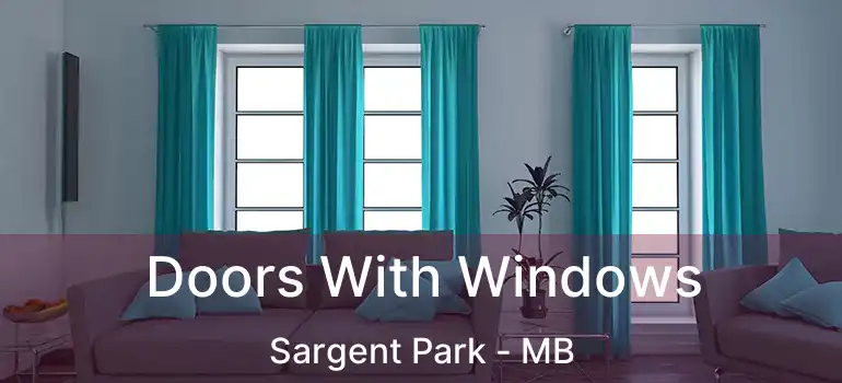  Doors With Windows Sargent Park - MB