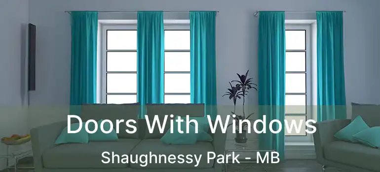  Doors With Windows Shaughnessy Park - MB