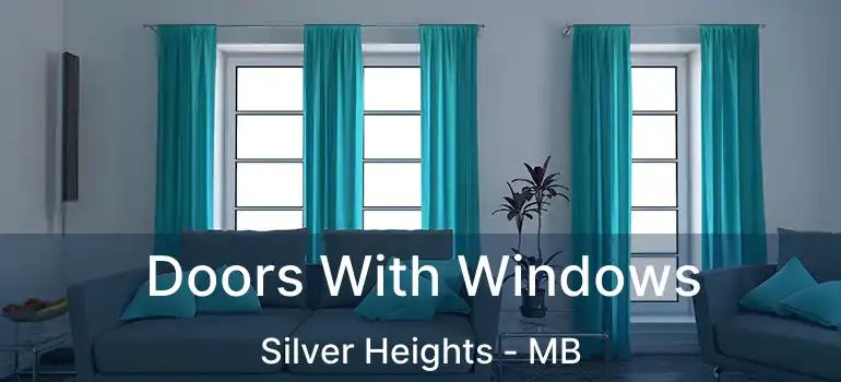  Doors With Windows Silver Heights - MB