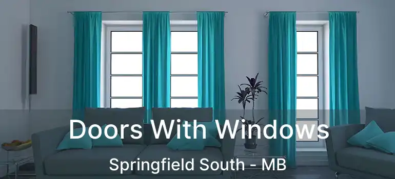  Doors With Windows Springfield South - MB