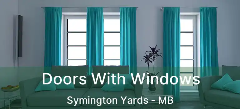  Doors With Windows Symington Yards - MB