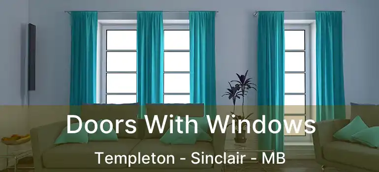  Doors With Windows Templeton - Sinclair - MB