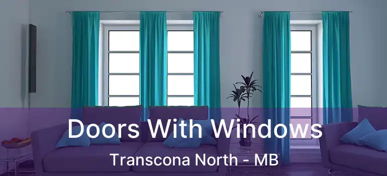  Doors With Windows Transcona North - MB